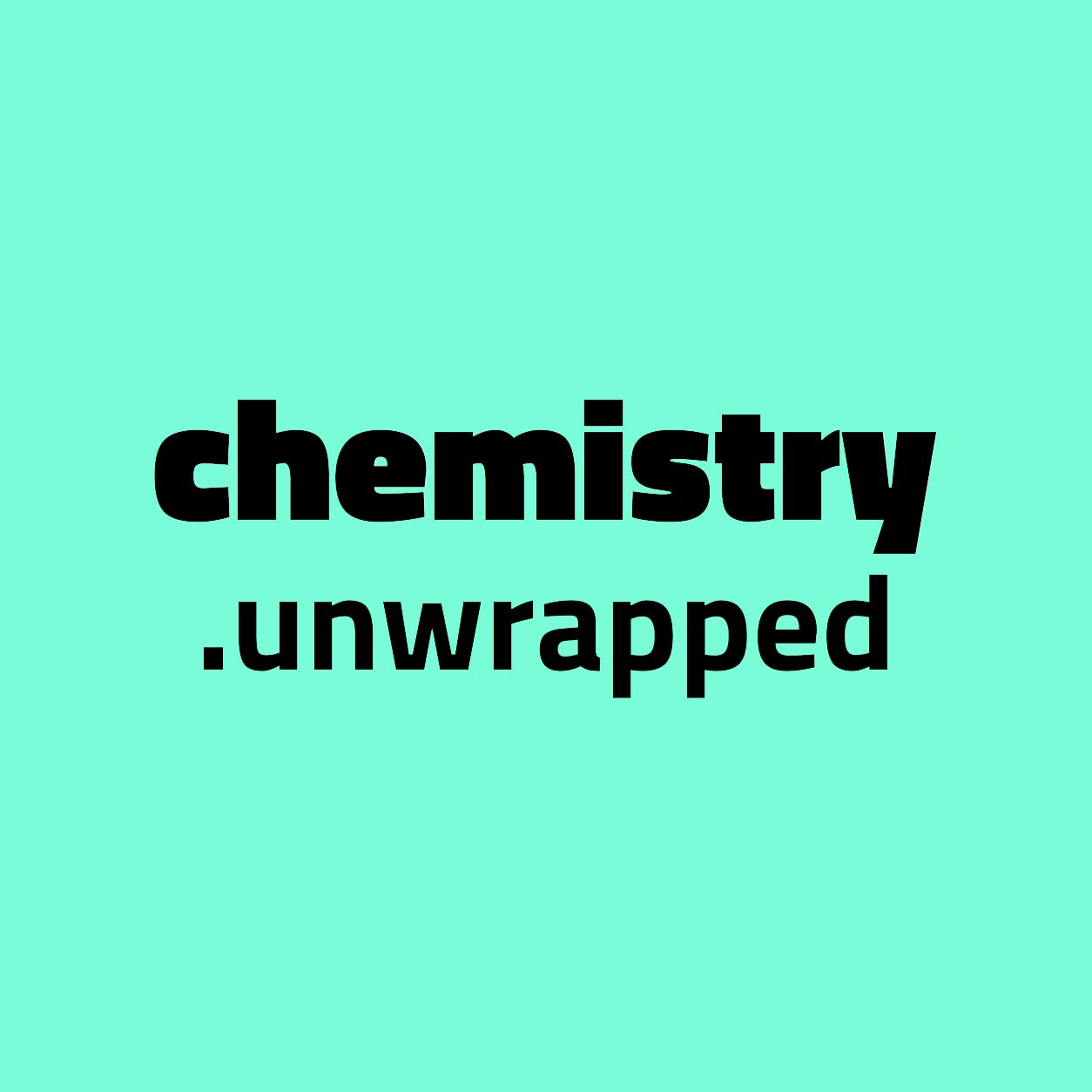 chemistry.unwrapped